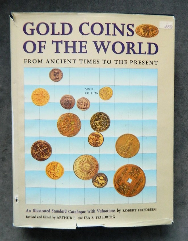 Gold Coins of The World: From Ancient Times To The Present by Friedberg 6th ED