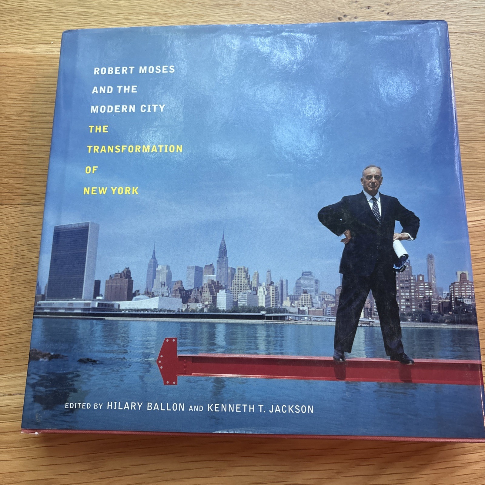 Robert Moses and the Modern City The Transformation of New York Kenneth Jackson