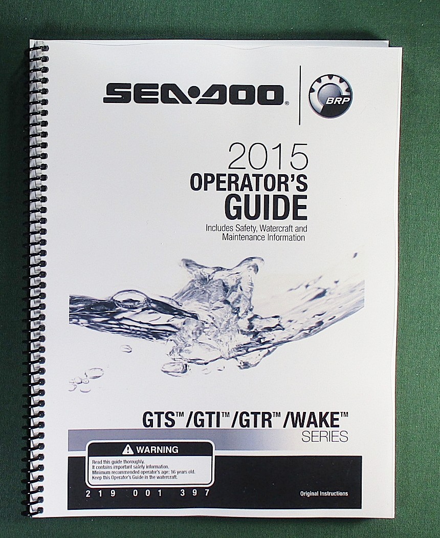 2015 SeaDoo GTS / GTI / GTR / WAKE Series Operator’s Manual w/ Protective Covers