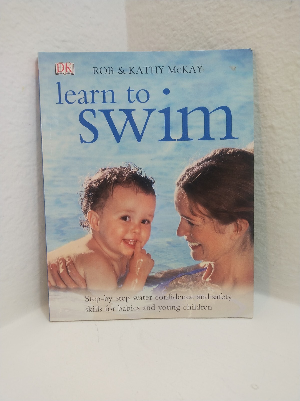 Learn to Swim (Dk Childcare) by McKay, Kathy Paperback Book The Fast Free
