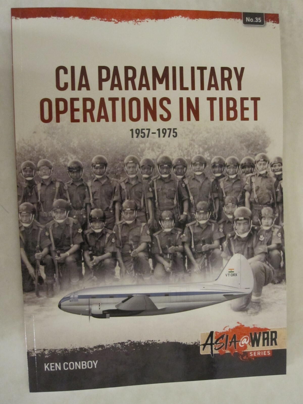 CIA Paramilitary Operations in Tibet: 1957-1974 (Asia@War)
