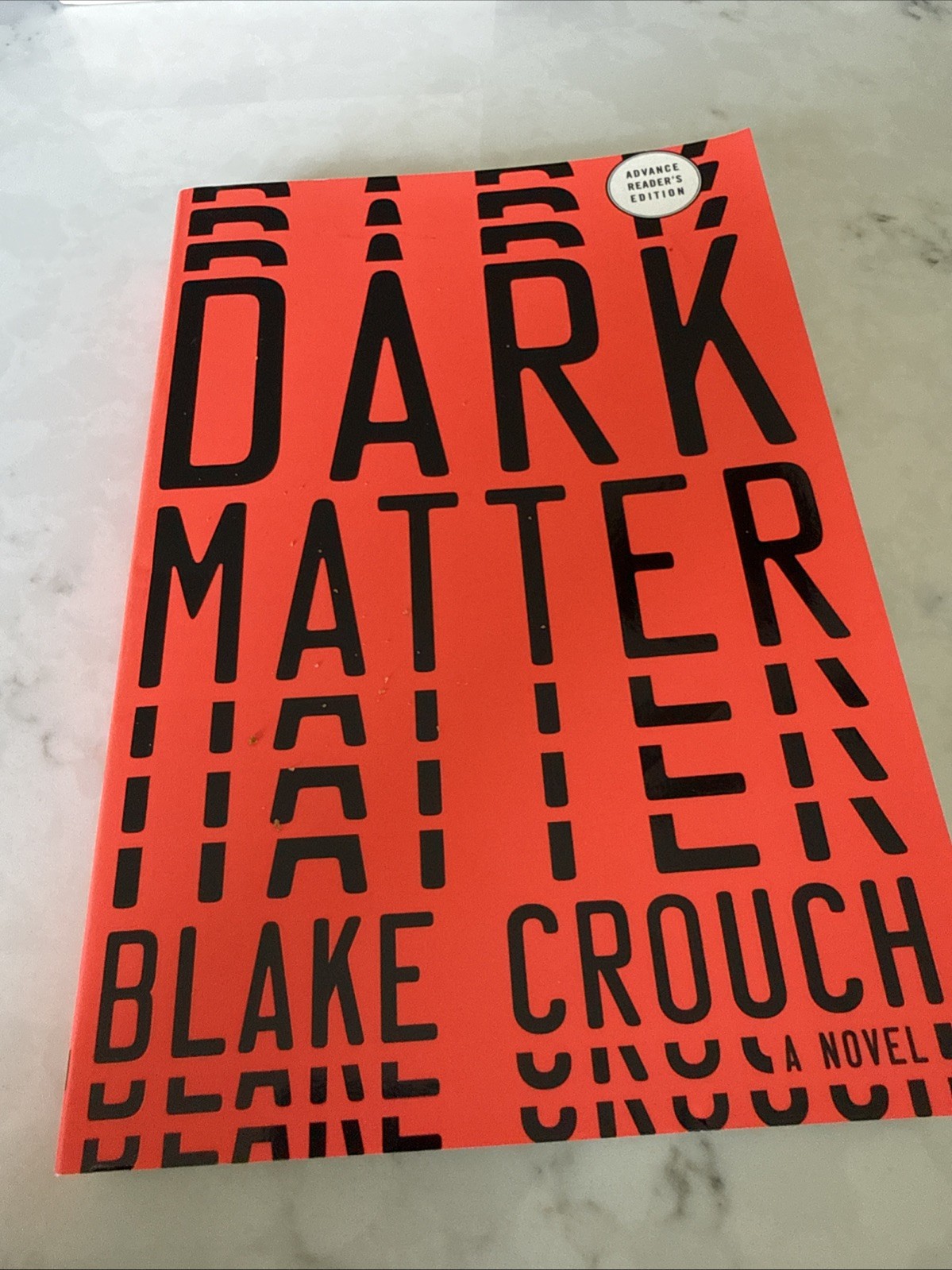Blake Crouch Dark Matter Advance Reader’s Edition ARC 1st ed Tradepaper