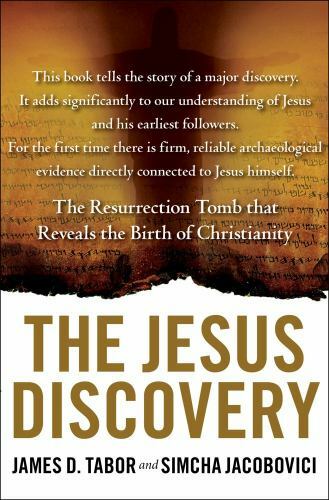 Jesus Discovery : The Resurrection Tomb That Reveals the Birth of…