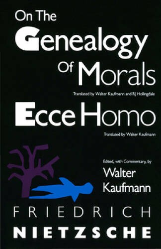 On the Genealogy of Morals and Ecce Homo – Paperback – GOOD