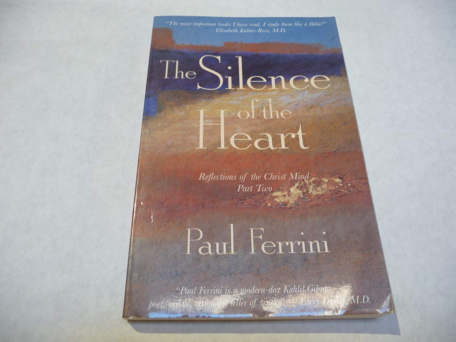 The Silence of the Heart: Reflections of the Christ Mind – Part II – paperba…